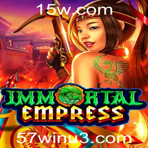 57win | Explorando ImmortalEmpress: O Novo Jogo de Estratégia com a Chave para o Sucesso