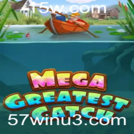 57win | MegaGreatestCatch: O Jogo Inovador que Está Revolucionando a Indústria