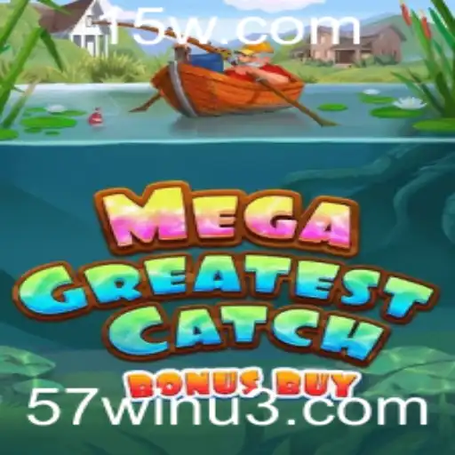 Descubra o Universo de MegaGreatestCatchBonusBuy e Conquiste com a Estratégia 57win